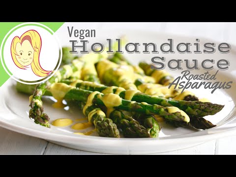 Roasted Asparagus with VEGAN Hollandaise Sauce