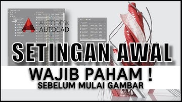 AutoCAD Tutorial Bahasa Indonesia - Settingan Awal Cad
