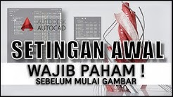 AutoCAD Tutorial Bahasa Indonesia - Settingan Awal Cad - Durasi: 14.06. AutoCAD Tutorial Bahasa Indonesia - Settingan Awal Cad - Durasi: 14.06.