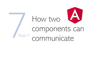 How to Share Data Between Two Components | 7 Ways of Angular Component Interactions | Angular 10