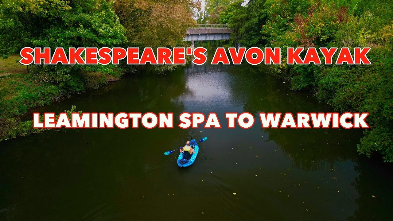 LEAMINGTON SPA TO WARWICK KAYAK