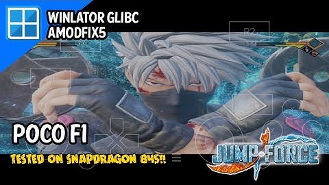 Jump Force | Winlator 7.1.3 Glibc amodfix5 | Poco f1 snapdragon 845 gameplay + setting