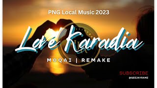 Moqai | Love Karadia (Remake) | 2023