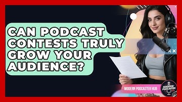 Can Podcast Contests Truly Grow Your Audience? | Modern Podcaster Hub News
