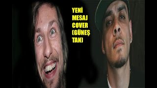 Ceza - Yeni̇ Mesaj (Cover Güneş Tan)