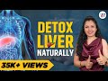 9 superfoods to clean out your fatty liver  detox your liver naturally  shivangi desai