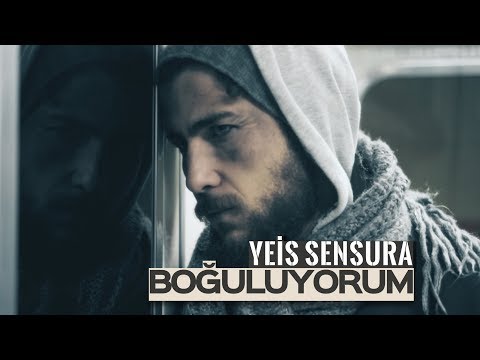 Yeis Sensura - Boğuluyorum (Official Video)