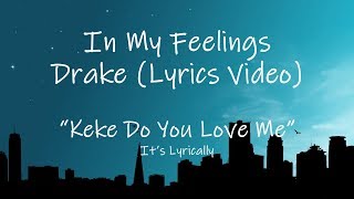 Drake - In My Feelings (Lyrics Video) \\