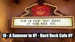 18 - A Summer in NY - Hard Rock Cafe NY