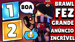 NOTÍCIA! BRAWL STARS FEZ HOJE UM GRANDE ANÚNCIO E MUITA GENTE FICOU FELIZ!