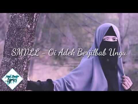 SMVLL - Oi Adek Berjilbab Ungu(Lyric Video)