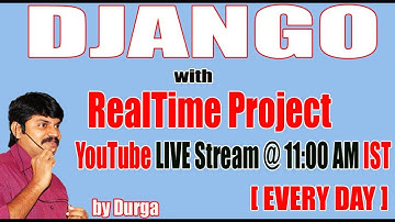 Django with Realtime Project Youtube Live Stream by Durga Sir