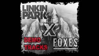Foxes X Linkin Park - Count The Saints X In The End (Demo)