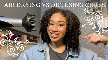 AIR DRYING VS DIFFUSING CURLY HAIR!