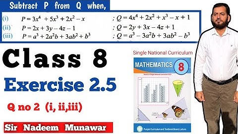 Class 8 Exercise 2.5   SNC Maths Ex 2.5 PCTB maths Subtraction of Algebra Expressions  Sir Nadeem