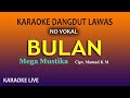 BULAN , MEGA MUSTIKA, KARAOKE DANGDUT LAWAS NO VOKAL