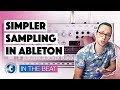 Simpler sampling in ableton  in the beat  sensho  thomann