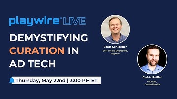 Playwire Live: Demystifying Curation in Ad Tech