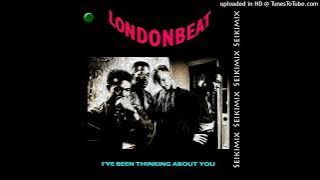 Londonbeat - Ive Been Thinking About You (Seikimix)