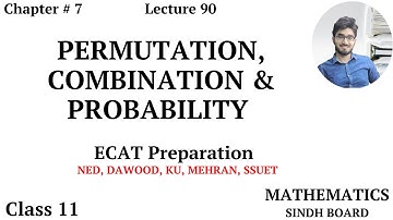 ECAT Preparation || Lecture 90 || Permutation & Combination || Chapter # 7 || Class 11 || Saad Latif