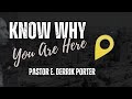 Know why you are here  e derrik porter