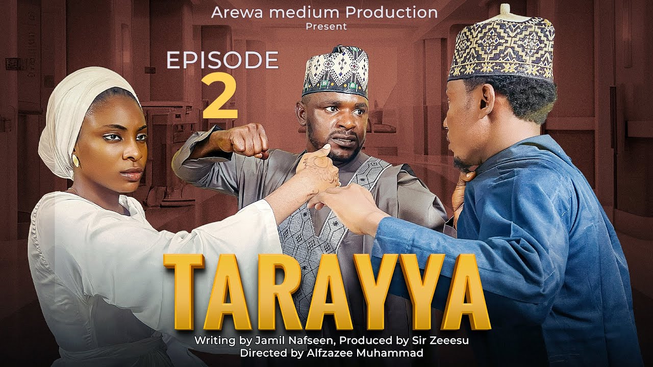 Tarayya  Episode 2  A true life story / Aisha Soba - Kamal S Fullani Abdullahi Abbas