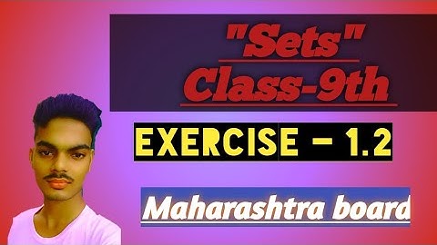 "Sets"|| Class-9th || Practice set-1.2 ||Part-3 ||  Maharashtra board.