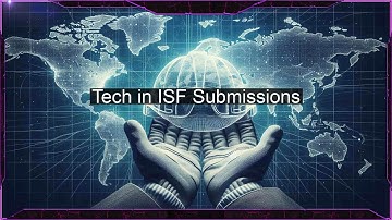 Advancing Efficiency: The Transformative Role of Technology in ISF Submissions
