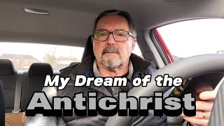 My Dream of the Antichrist