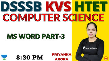 MS WORD Part 3 | Computer Science | Target DSSSB/KVS/ALLTET 2021 | Priyanka Arora