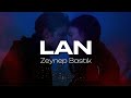 Zeynep Bastık - Lan (Sözleri/Lyrics)