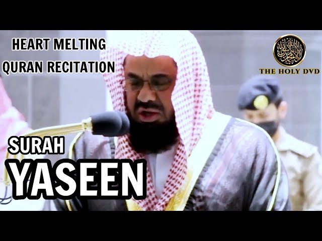 Surah Yasin (Yaseen):Sheikh Shuraim | Heart Melting Quran recitation | The holy dvd class=