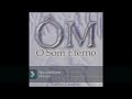 Om. O som Eterno. Mantra Contínuo 1 hora. Carlos Cardoso 1997. Continuous. The eternal sound.