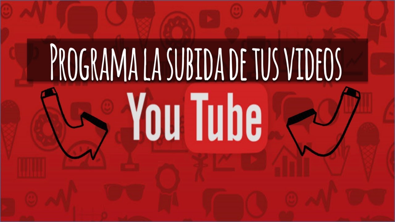 COMO PROGRAMAR TUS VIDEOS DE YOUTUBE - YouTube