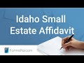 Idaho Small Estate Affidavit - GUIDE