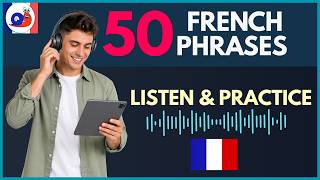 50 French phrases to build natural sentences