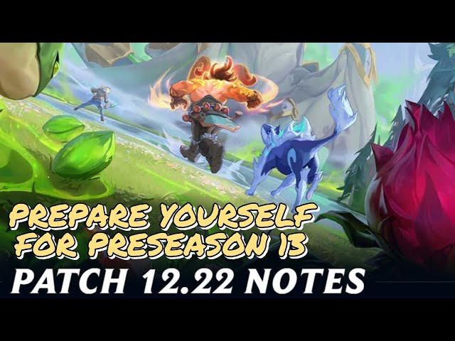 Patch 12.22 notes