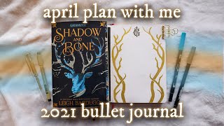 April PLAN WITH ME | Shadow and Bone Theme | 2021 Bullet Journal