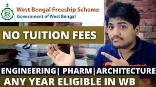 West Bengal Freeship Scheme (WBFS) Full Details | No Tuition fees for any Year Engineering/Pharmacy