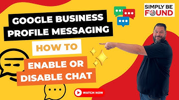 Google Business Profile Messaging: How to Enable or Disable Chat