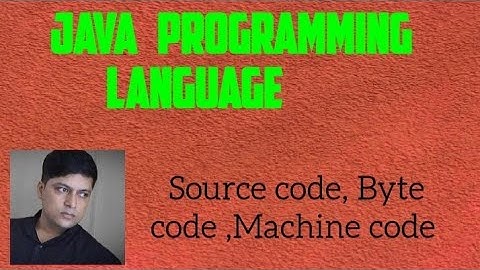 SOURCE CODE BYTECODE MACHINE CODE IN JAVA|| PART-11||JAVA  #java #machine #javaprogramming