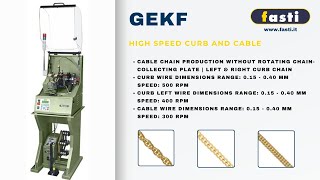 GEKF | HIGH SPEED CURB AND CABLE CHAIN MAKING MACHINE