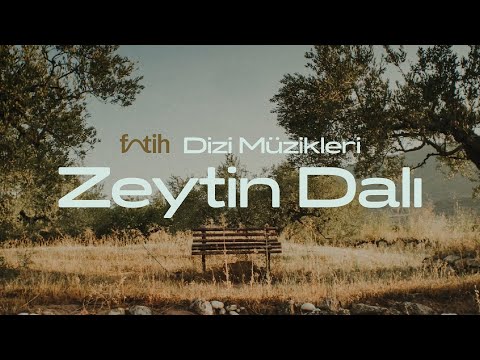 ZEYTİN DALI (Jenerik Müziği) - Fatih Ihlamur