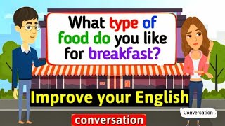 Practice English Conversation | Improve English Speaking and listening-English Conversation