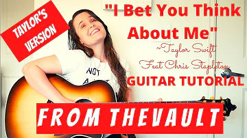 I Bet You Think About Me-Taylor Swift ft. Chris Stapleton//FROM THE VAULT//GUITAR TUTORIAL