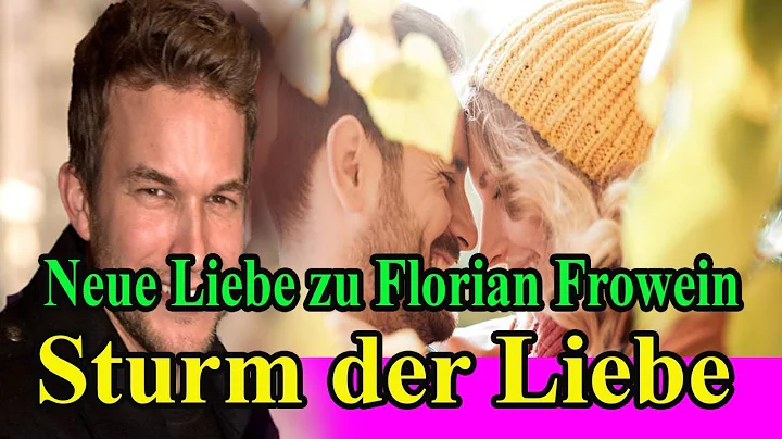 ,,Sturm der Liebe'' Neue Liebe zu Florian Frowein