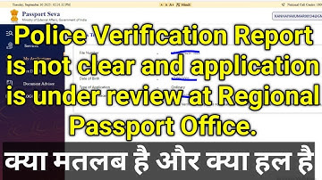 Police Verification Report is not clear and application is under review at Regional Passport Office