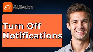 How To Turn Off Alibaba Notifications [2026 Guide]