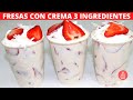 FRESAS CON CREMA 3 INGREDIENTES BASE | ROSVI HERNANDEZ