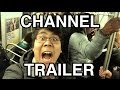 Channel Trailer 2017